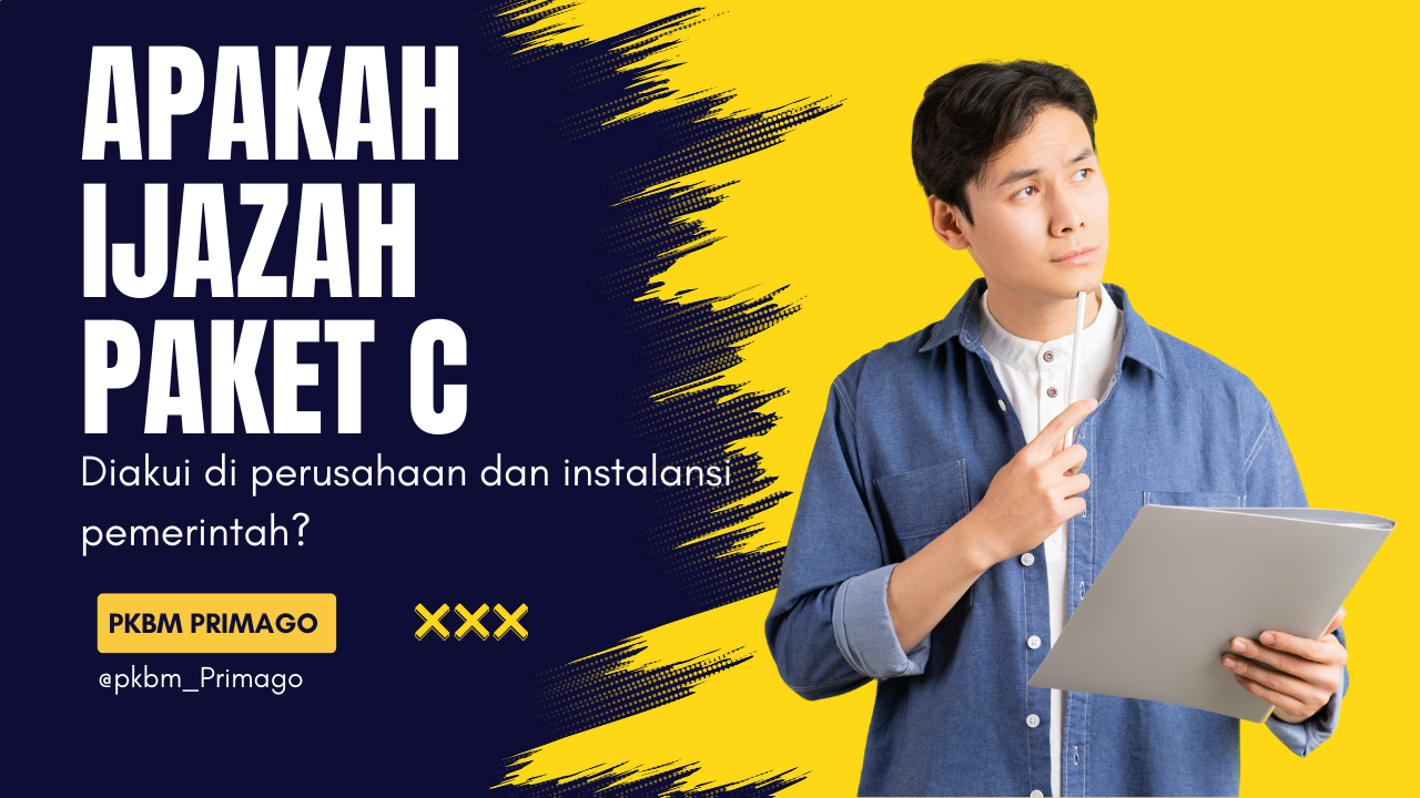 Apakah Ijazah Paket C Diakui di Perusahaan dan Instansi Pemerintah